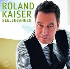 Roland kaiser seelenbahnen - roland,