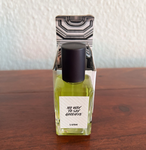 Lush way say - to, goodbye
