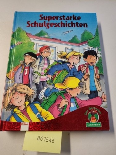 Superstarke schulgeschichten - superstarke,