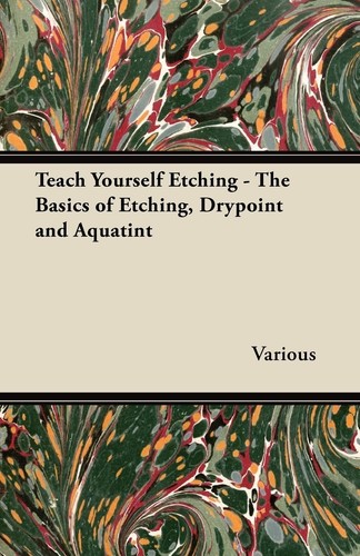 Teach yourself etching - -, the