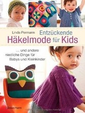Entzückende Häkelmode für Kids: Kleidung, Spielzeug und Ac... | Livre | état bon