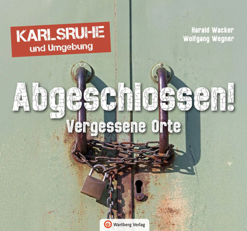 Abgeschlossen vergessene orte - abgeschlossen!,