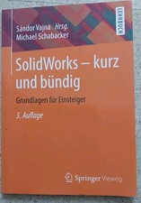 SolidWorks - kurz und bündig Lehrbuch Buch Software 3D CAD Vajna Schabacker 3. A
