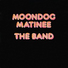 CD: THE BAND - MOONDOG MATINEE