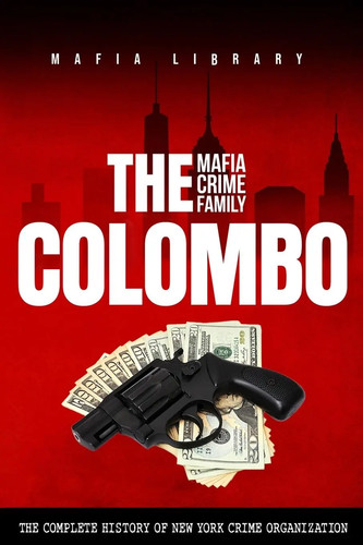The colombo mafia crime - the,