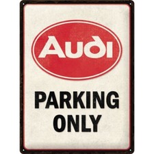 Audi Parking Only Werkstatt