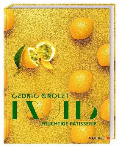Cedric grolet fruits - cedric,