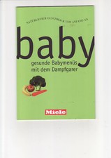 baby gesunde Babymenüs mit dem Dampfgarer (Miele)