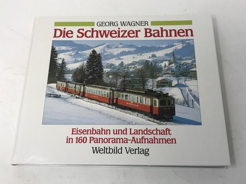 Die schweizer bahnen - schweizer,