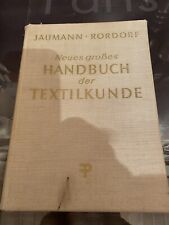 Jaumann . Rordorf Neues großes Handbuch der Textilkunde￼, Fachbuch Verlag 1956
