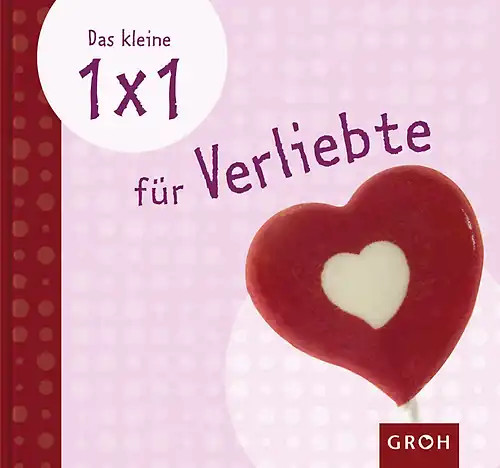 Das kleine 1x1 für verliebte - das,