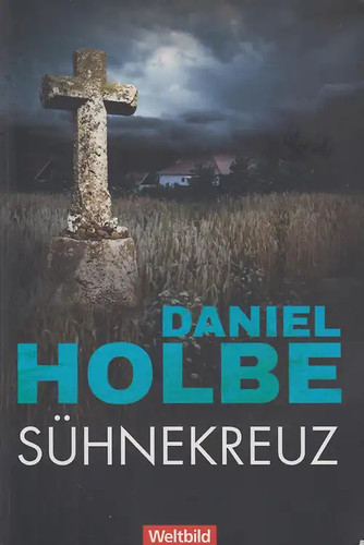 Sühnekreuz daniel holbe - sühnekreuz,