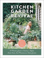 Kitchen Garden Revival: A modern guide to creating a stylish, small-scale, low-m