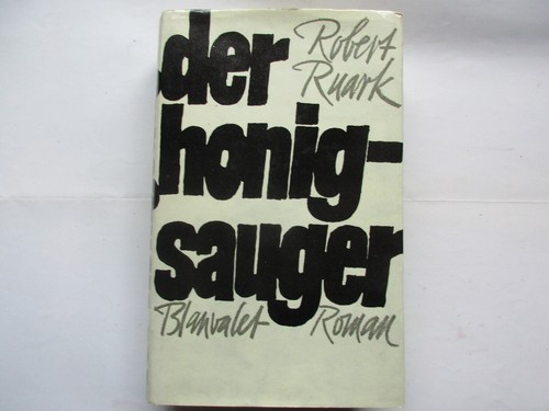 Robert ruark der honigsauger - robert,