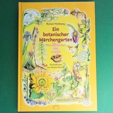 Buch von 2005 Ein botanischer Märchengarten Pflanzenmärchen und -portäts