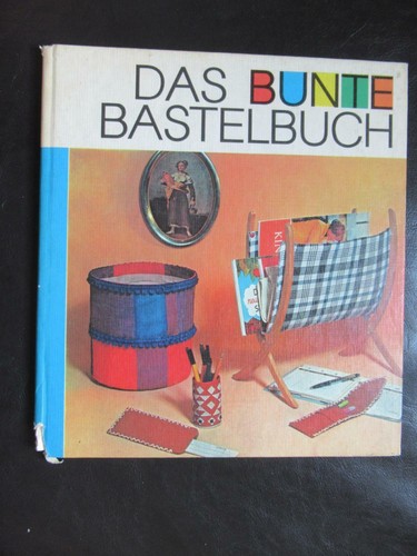 Das bunte bastelbuch - bunte, bastelbuch,rudolf