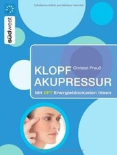 Klopfakupressur: Mit EFT Energieblockaden lösen von... | Buch | Zustand sehr gut