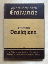 „Erdkunde – 1. Teil – Deutschland“, 1943, Fischer-Geistbeck, Buchners Verlag
