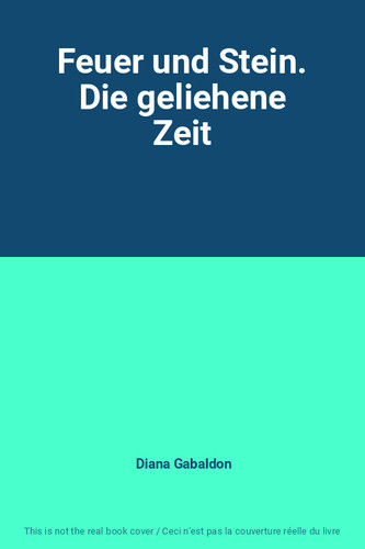 Feuer und stein - und, geliehene