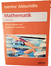 Mentor Abiturhilfe: Mathematik Oberstufe: Lineare Algebra und analyt. Geometrie