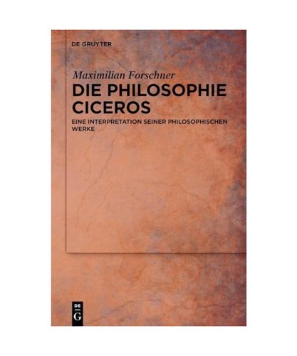 Die philosophie ciceros - ciceros:, eine