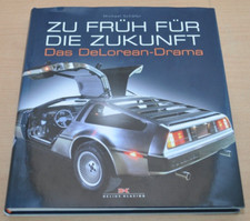 Zu früh für die Zukunft Das DeLorean-Drama DMC-12 Schäfer DK Bildband