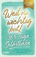 Weil du wichtig bist! 365 Tage