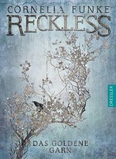 Reckless 03 - Das goldene Garn Buch Dressler