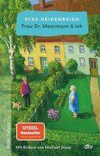 Frau Dr. Moormann & ich: Der