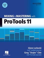 Mixing and Mastering with Pro Tools 11 : With on Line Resource Gl