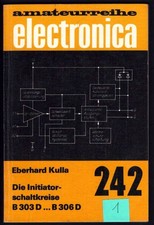 Amateurreihe electronica – 242 - Die Initiatorschaltkreise B 303 D...B 306 D