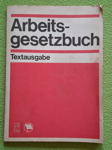 Arbeitsgesetzbuch staatsverlag - arbeitsgesetzbuch,
