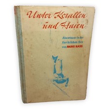 Unter Korallen und Haien Hans Hass Abenteuer in der Karibischen See 1942 Buch