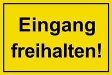 ☆ Schild - Eingang freihalten - 200/250/300 Kunststoff (Zugang Tür freilassen)
