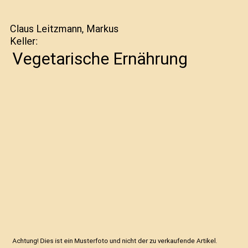 Vegetarische ernährung claus - vegetarische, ernährung,