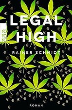 Legal High von Schmidt, Rainer