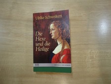 Die Hexe und die Heilige Taschenbuch Ulrike Schweikert historischer Roman