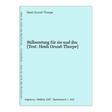 Stilberatung für sie und ihn [Text: Heidi Grund-Thorpe] Grund-Thorpe, Heidi:
