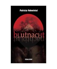 Blutnacht - Nachtblut: Kurzgeschichten zwischen Krimi, Gothic und Thriller, Vohw