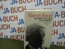 Aufbruch aus Pommern Bismarck, Klaus von: 283482