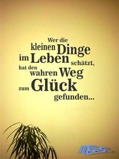 Wandtattoo Wer die kleinen Dinge im Leben schätzt SPRUCH Wandaufkleber Deko MATT