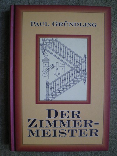 Der zimmermeister fachbuch - zimmermeister,