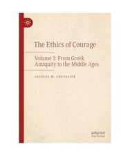 The Ethics of Courage: Volume