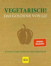 Vegetarisch! das Goldene von Gu (Gebundene Ausgabe)
