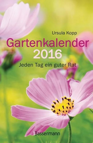 Gartenkalender 2016 jeden tag - gartenkalender,