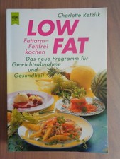 Charlotte Retzlik Low Fat Fettarm - Fettfrei kochen Gesundheit Gewicht Kochbuch