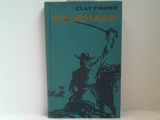 Gelbhaar. Roman. Fisher, Clay: