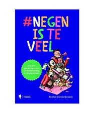 #Negen is te veel: met een gerust hart naar de kinderopvang en kleuterschool, Va