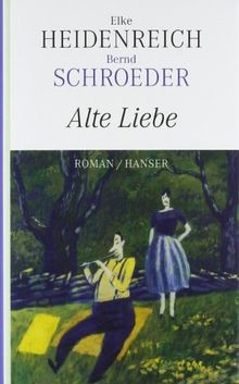 Alte liebe von heidenreich - liebe,