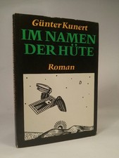 Im Namen der Hüte. signiert. Mit Illustrationen von Jürgen Schäfer. Kunert, Günt